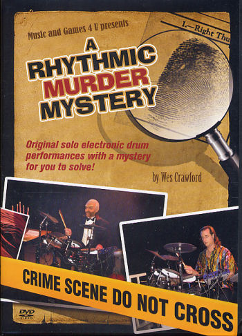 Click to purchase Wes Crawford's DVD A Rhythmic Murder Mystery