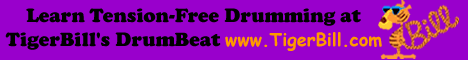 Visit the TigerBill.com Web site for Expert Advice on Drumming 